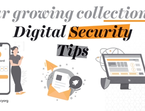 Our Growing Collection of Digital Security Tips
